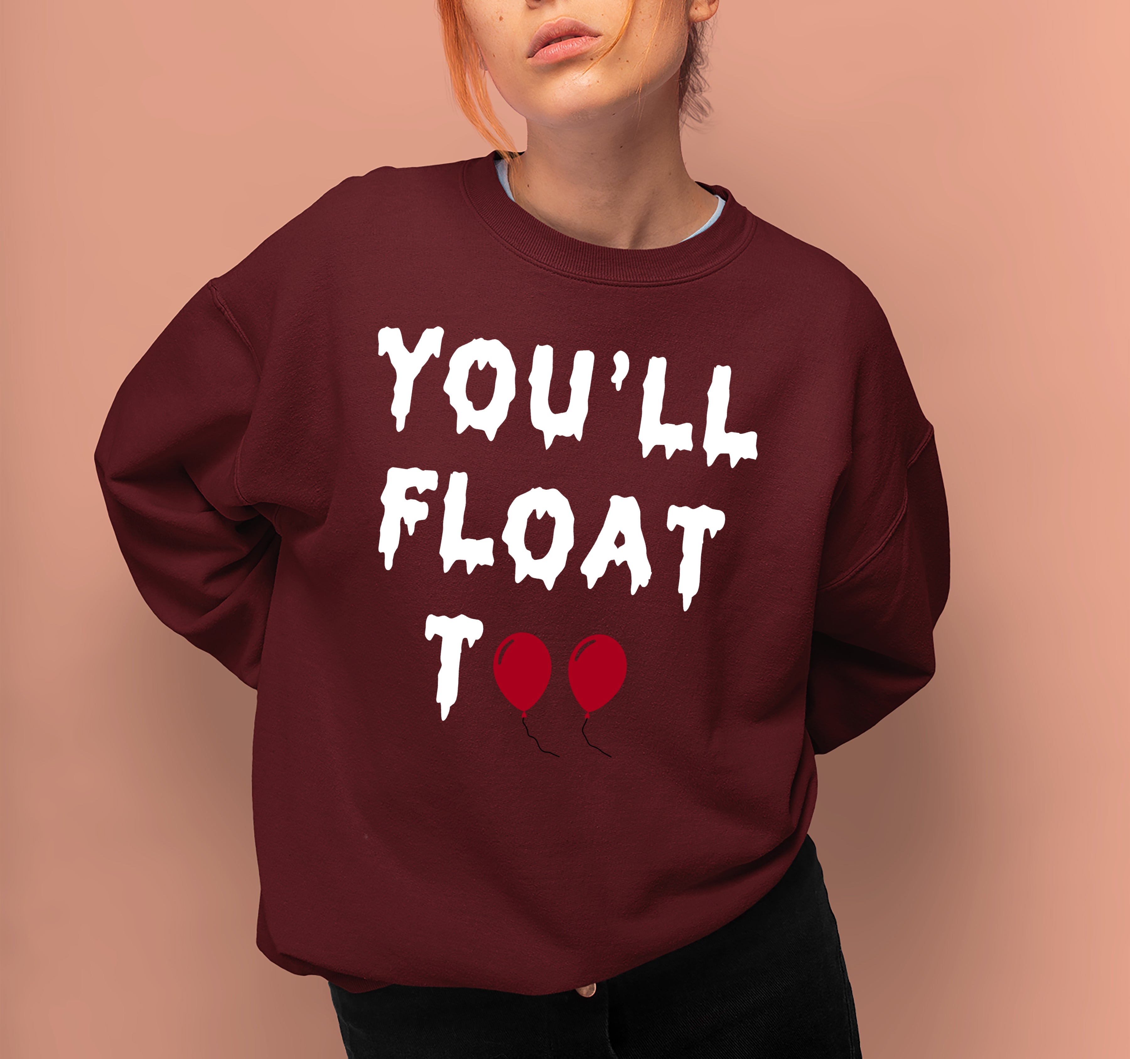 You Will Float Too Sweatshirt