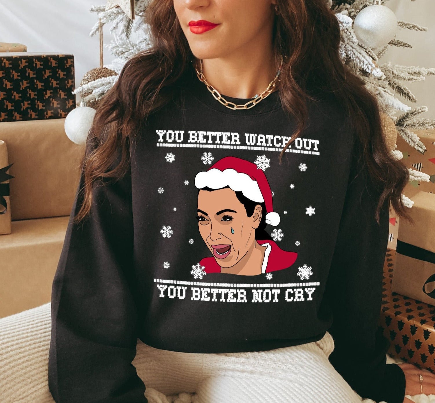 black sweatshirt with kim kardashian that says you better watch out you better not cry - HighCiti