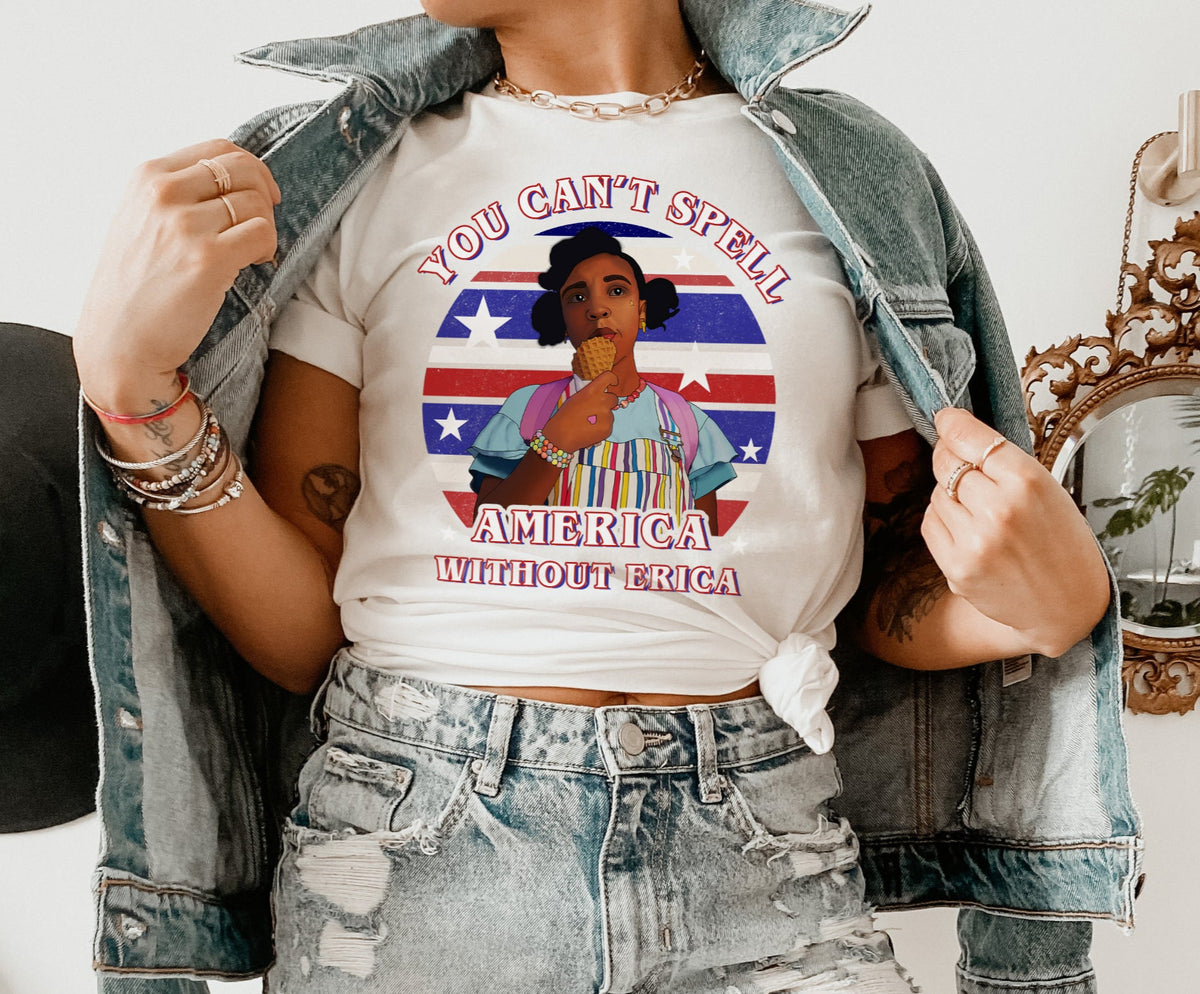 white shirt with erica sinclair from stranger things that says you can't spell america without erica - HighCiti